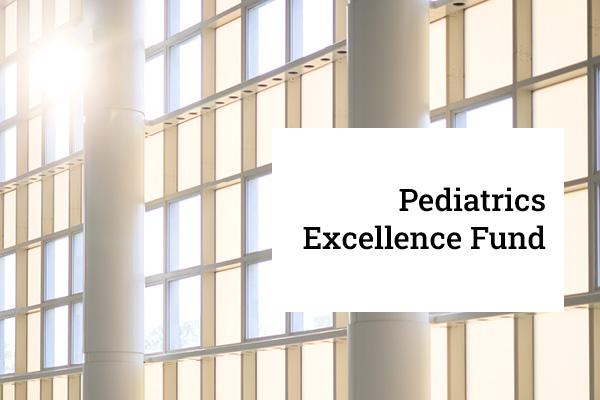 Pediatrics Excellence Fund